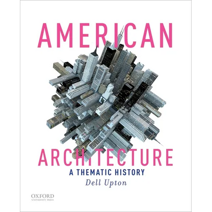 American Architecture: A Thematic History - Paperback