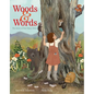 Woods & Words: The Story of Poet Mary Oliver - Hardcover