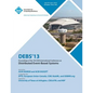 Debs 13 Proceedings of the 7th ACM International Conference on Distributed Event-Based Systems - Paperback