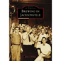 Brewing in Jacksonville - Paperback