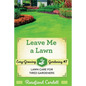 Leave Me a Lawn: Lawn Care for Tired Gardeners - Paperback