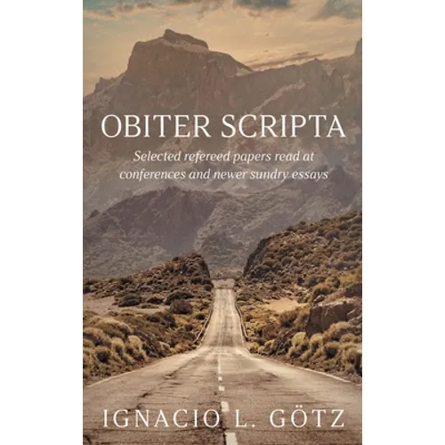 Obiter Scripta: Selected refereed papers read at conferences and newer sundry essays - Hardcover