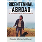 Bicentennial Abroad: A Declaration of Independence - Paperback