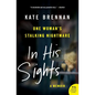 In His Sights: One Woman's Stalking Nightmare - Paperback