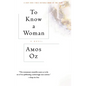 To Know a Woman - Paperback