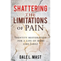 Shattering the Limitations Of Pain: Identity restoration for a life of more like Jabez - Paperback