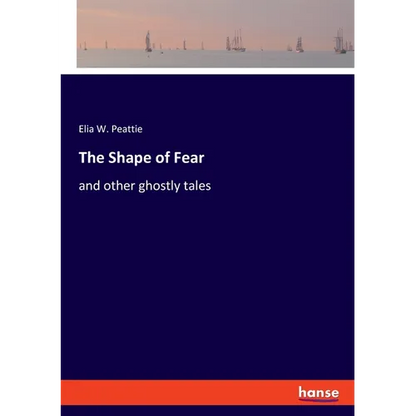 The Shape of Fear: and other ghostly tales - Paperback