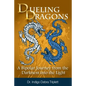 Dueling Dragons: A Bipolar Journey from the Darkness Into the Light - Paperback