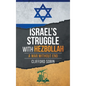 Israel's Struggle with Hezbollah: A War Without End - Hardcover