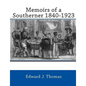 Memoirs of a Southerner 1840 -1923 - Paperback