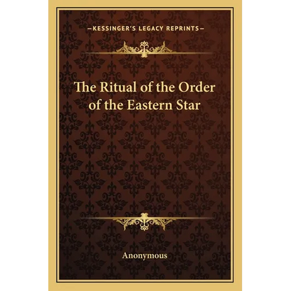 The Ritual of the Order of the Eastern Star - Paperback