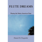Flute Dreams: Playing the Native American Flute - Paperback