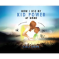 How I Use My Kid Power at Home - Hardcover