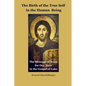 The Birth of the True Self in the Human Being - Paperback