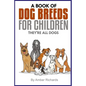 A Book of Dog Breeds For Children: They're All Dogs - Paperback