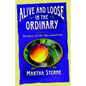 Alive and Loose in the Ordinary: Stories of the Incarnation - Paperback