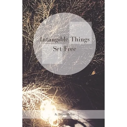 Intangible Things Set Free - Paperback