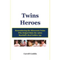 Twins Heroes: Remembering the Minnesota Twins Who Helped Make the 1960s Baseball's Real Golden Age - Paperback