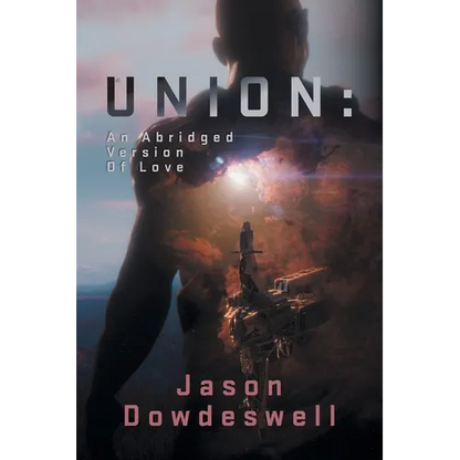 Union: An Abridged Version Of Love - Paperback