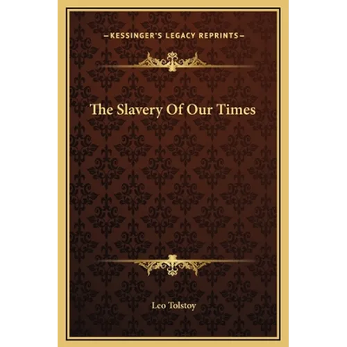 The Slavery Of Our Times - Hardcover