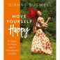 Move Yourself Happy: 21 Days to Make Joyful Movement a Habit - Paperback