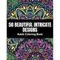 50 Beautiful intricate designs - adult coloring book: with detailed, enjoyable patterns for stress relief and relaxation. - Paperback