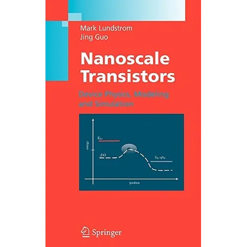 Nanoscale Transistors: Device Physics, Modeling and Simulation - Hardcover