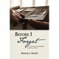 Before I Forget: An Illustrated Autobiography of Murray J. Harris - Hardcover