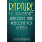 Rapture: The Big Daddy, Sanctuary and Welcome To Genesis - Paperback