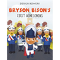 Bryson Bison's First Homecoming - Hardcover