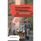 Good Intentions, Bad Outcomes: Social Policy, Informality, and Economic Growth in Mexico - Paperback
