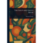 The Soup and Sauce Book - Paperback