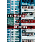 The Wealth and Poverty of Cities - Hardcover