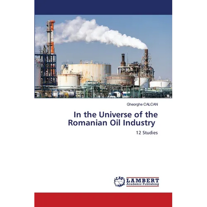 In the Universe of the Romanian Oil Industry - Paperback