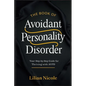 The Book of Avoidant Personality Disorder: Your Step-by-Step Guide for Thriving with AvPD - Paperback