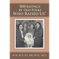 "800 Sayings by Old Folks Who Raised Us" - Paperback