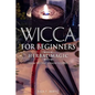 Wicca for Beginners: Herbal Magic List of Plants & Herbs Used in Magick. Magickal Baths, Oils and Teas. Know the Craft & Know Yourself - Paperback