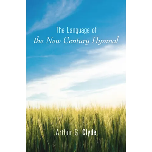 The Language of the New Century Hymnal - Paperback