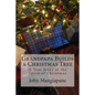 Grandpapa Builds a Christmas Tree: A True Story of the Spirit of Christmas - Paperback