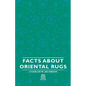 Facts about Oriental Rugs - Paperback