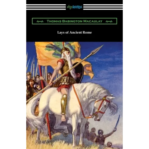 Lays of Ancient Rome - Paperback