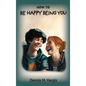 How To Be Happy Being You - Hardcover
