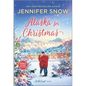 Alaska for Christmas: A Holiday Romance Novel - Paperback