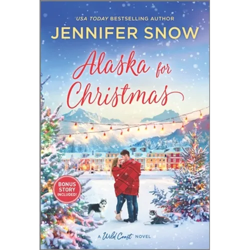 Alaska for Christmas: A Holiday Romance Novel - Paperback