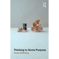 Thinking to Some Purpose - Paperback
