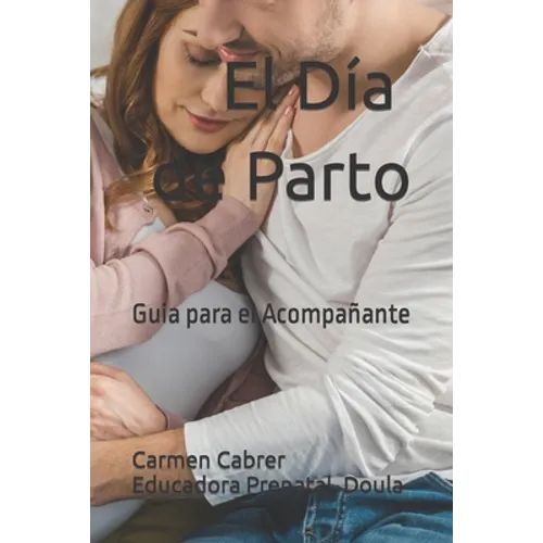 El Día de Parto: Guia para el Acompañante - Paperback