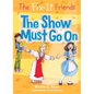 The Fix-It Friends: The Show Must Go on - Paperback