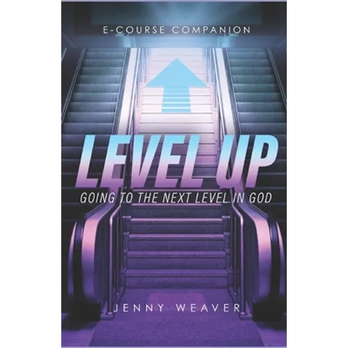 Level Up: Going to the next level in God - Paperback