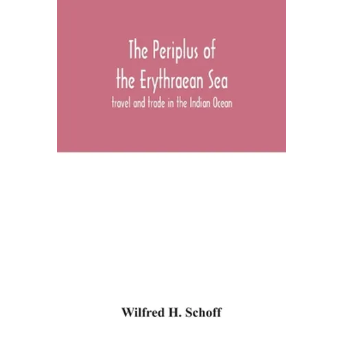 The Periplus of the Erythraean Sea: travel and trade in the Indian Ocean - Paperback