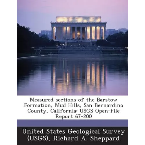 Measured Sections of the Barstow Formation, Mud Hills, San Bernardino County, California: Usgs Open-File Report 67-200 - Paperback
